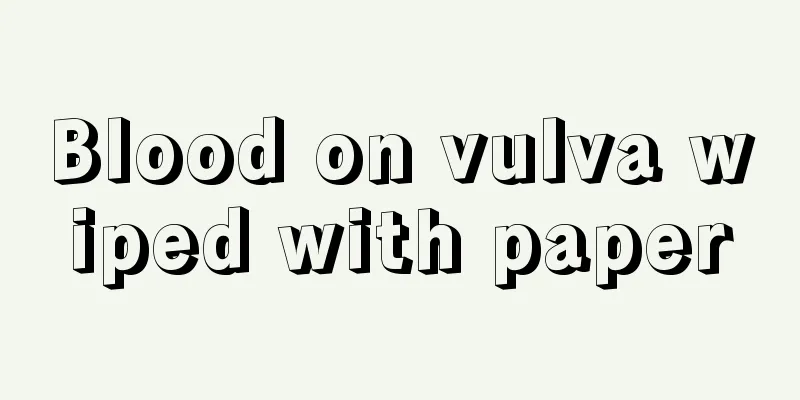 Blood on vulva wiped with paper