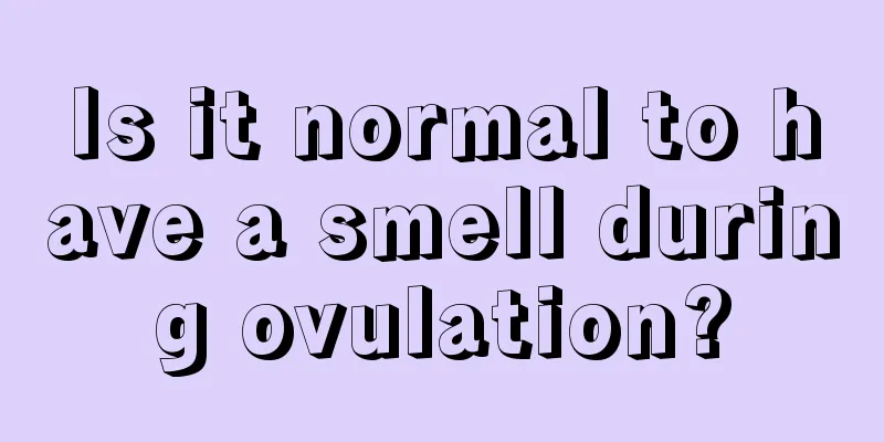 Is it normal to have a smell during ovulation?