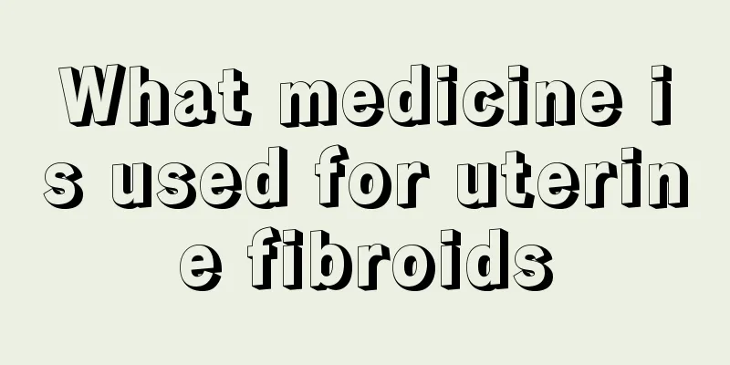 What medicine is used for uterine fibroids