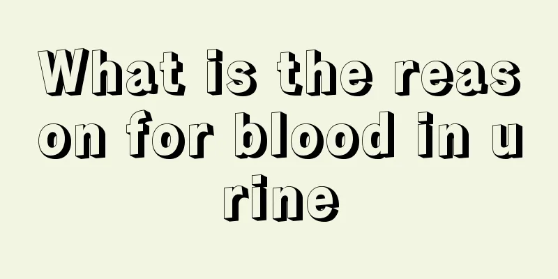 What is the reason for blood in urine