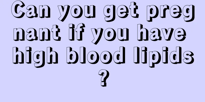 Can you get pregnant if you have high blood lipids?