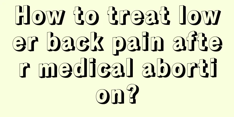 How to treat lower back pain after medical abortion?