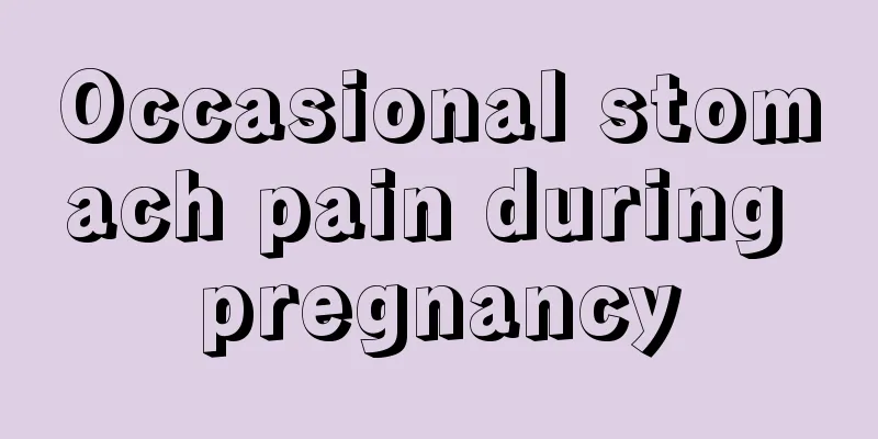 Occasional stomach pain during pregnancy