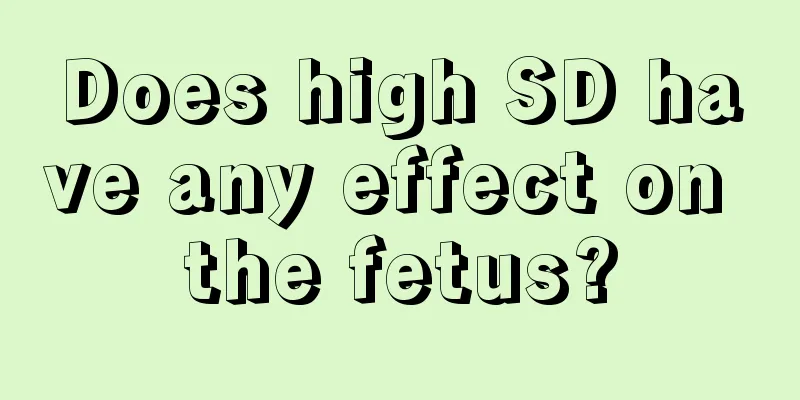 Does high SD have any effect on the fetus?