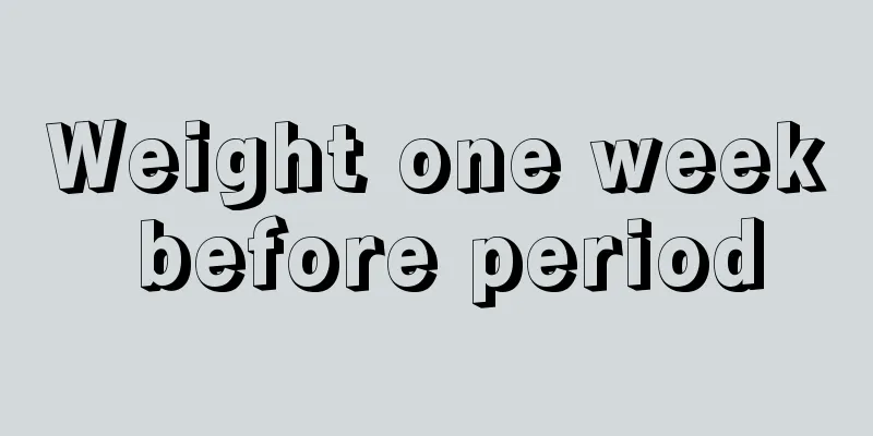 Weight one week before period