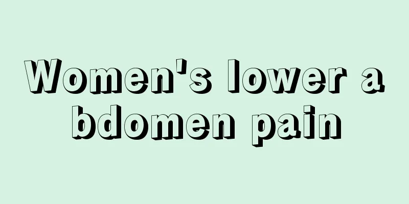 Women's lower abdomen pain