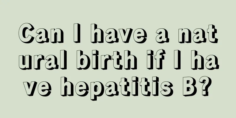 Can I have a natural birth if I have hepatitis B?