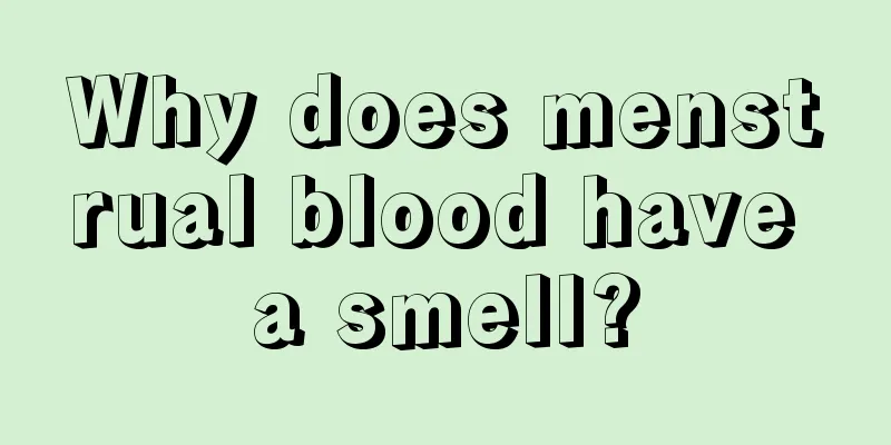 Why does menstrual blood have a smell?