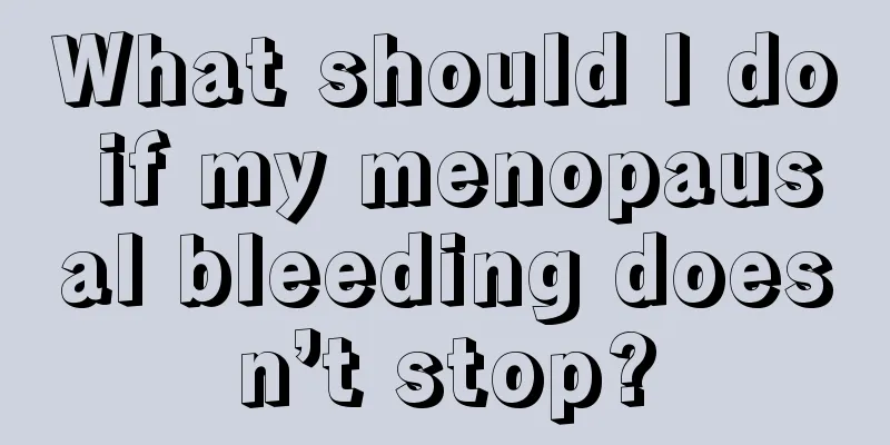 What should I do if my menopausal bleeding doesn’t stop?