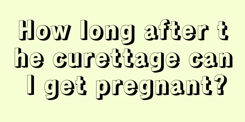 How long after the curettage can I get pregnant?