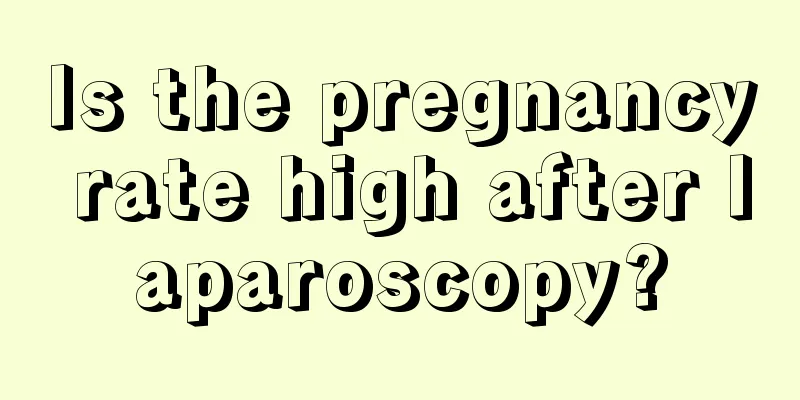 Is the pregnancy rate high after laparoscopy?