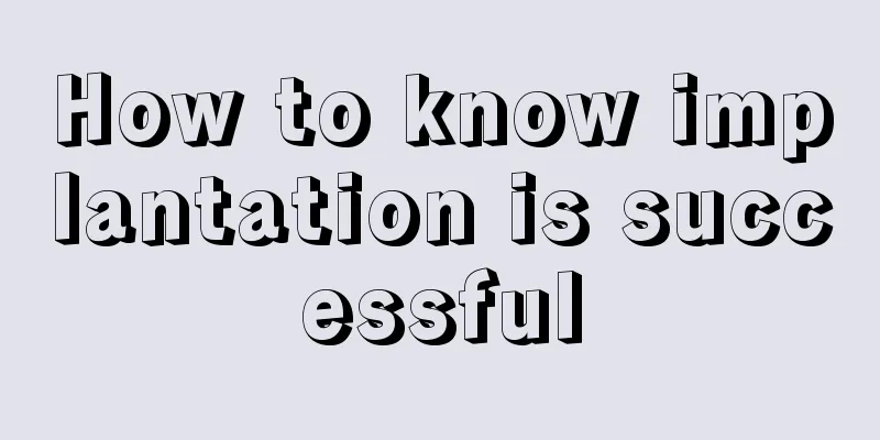 How to know implantation is successful