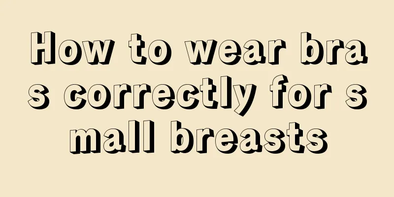 How to wear bras correctly for small breasts