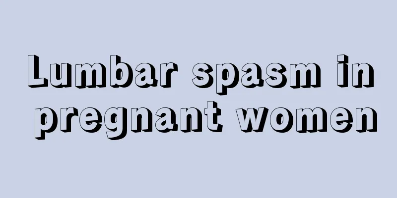 Lumbar spasm in pregnant women