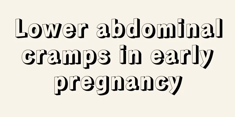 Lower abdominal cramps in early pregnancy