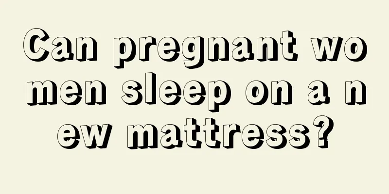 Can pregnant women sleep on a new mattress?