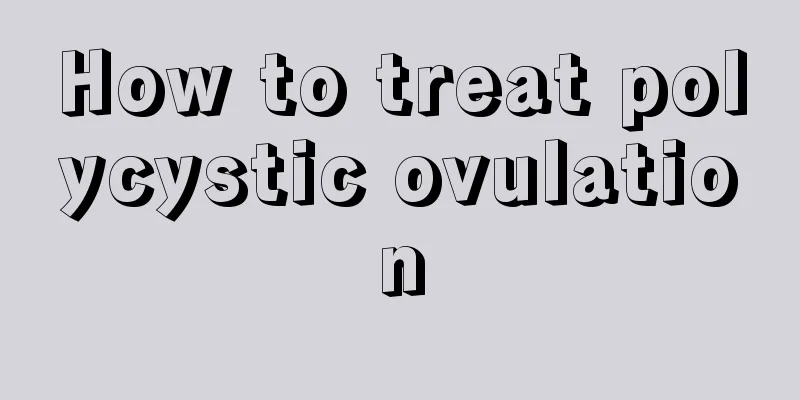 How to treat polycystic ovulation