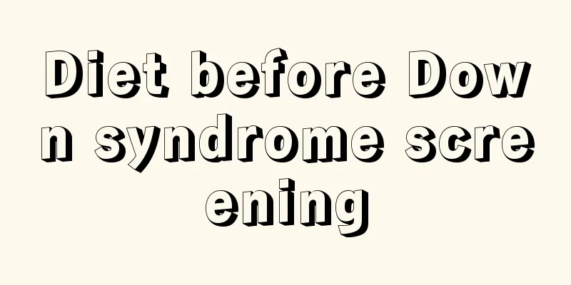 Diet before Down syndrome screening