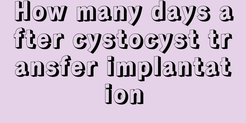 How many days after cystocyst transfer implantation