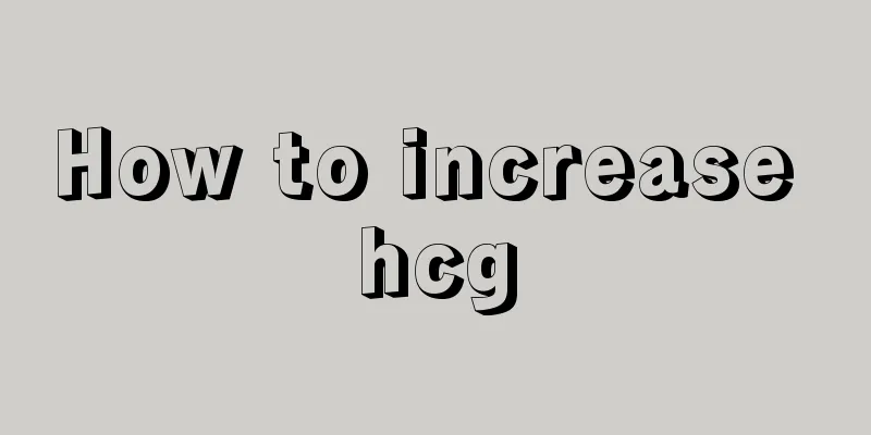 How to increase hcg