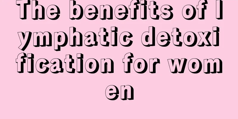 The benefits of lymphatic detoxification for women