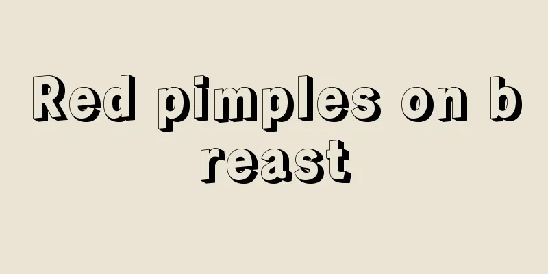 Red pimples on breast