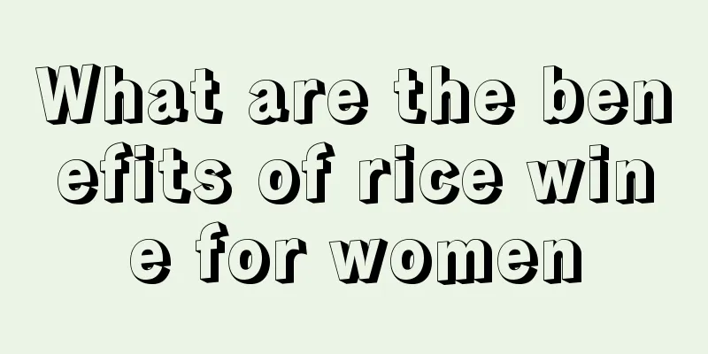 What are the benefits of rice wine for women