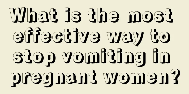 What is the most effective way to stop vomiting in pregnant women?