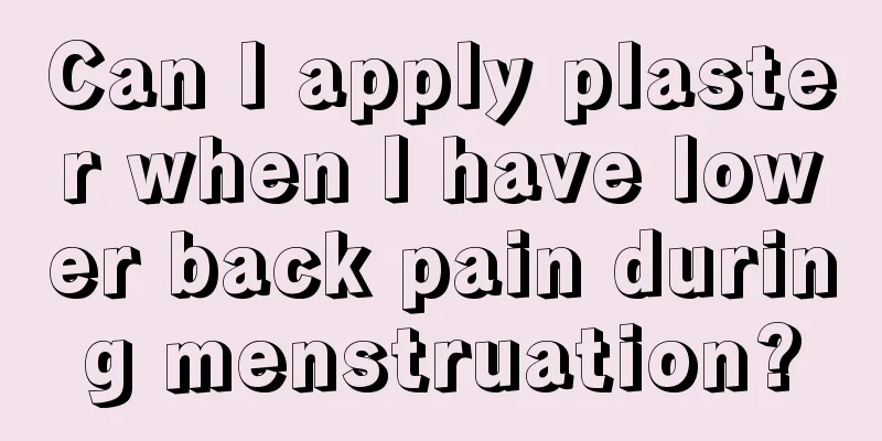 Can I apply plaster when I have lower back pain during menstruation?