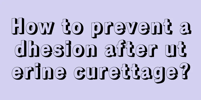 How to prevent adhesion after uterine curettage?