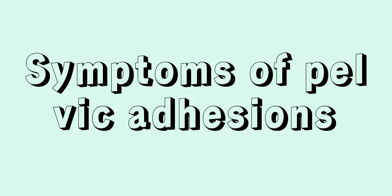 Symptoms of pelvic adhesions