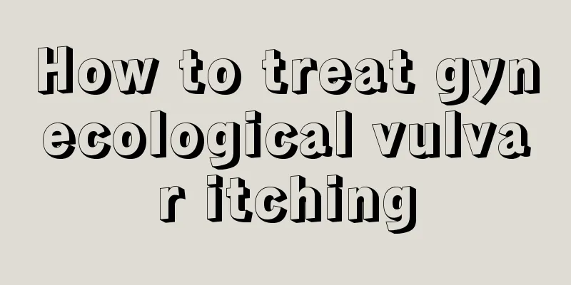 How to treat gynecological vulvar itching