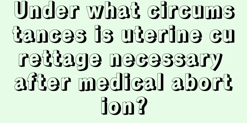 Under what circumstances is uterine curettage necessary after medical abortion?