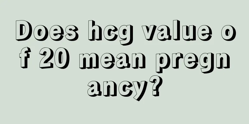 Does hcg value of 20 mean pregnancy?