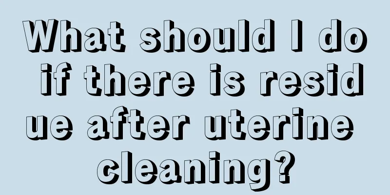 What should I do if there is residue after uterine cleaning?