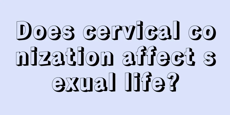 Does cervical conization affect sexual life?