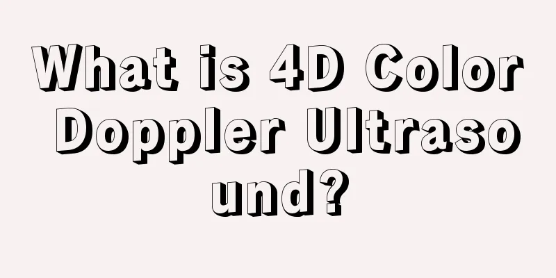 What is 4D Color Doppler Ultrasound?