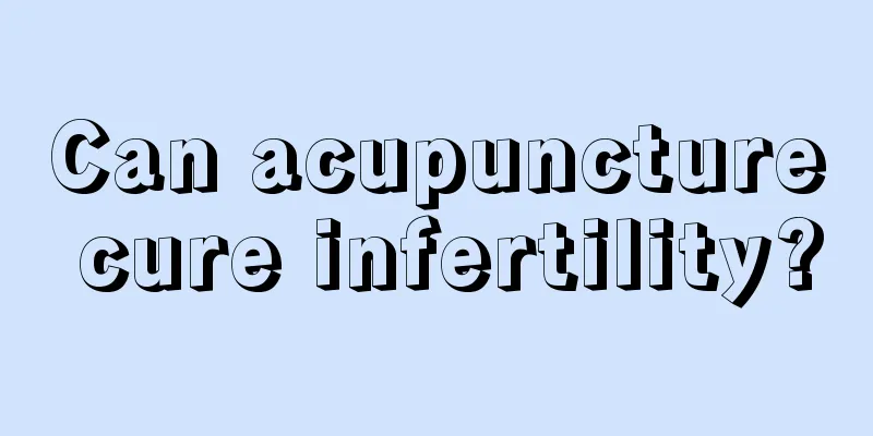 Can acupuncture cure infertility?