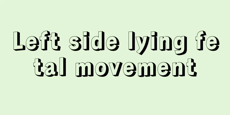 Left side lying fetal movement