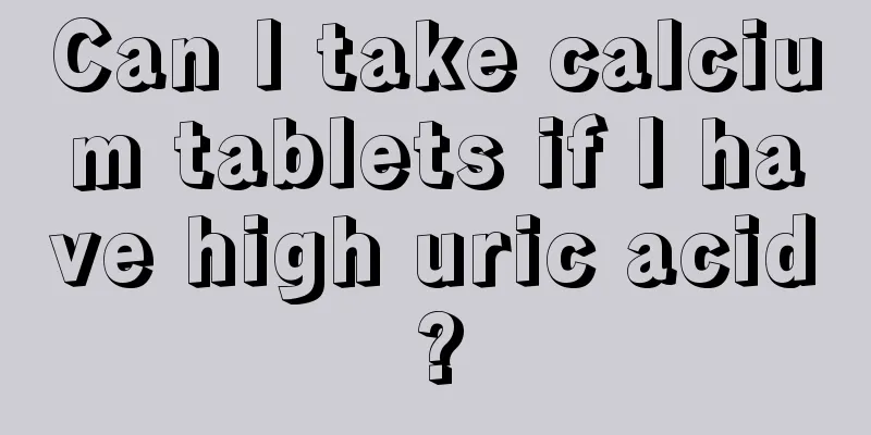 Can I take calcium tablets if I have high uric acid?