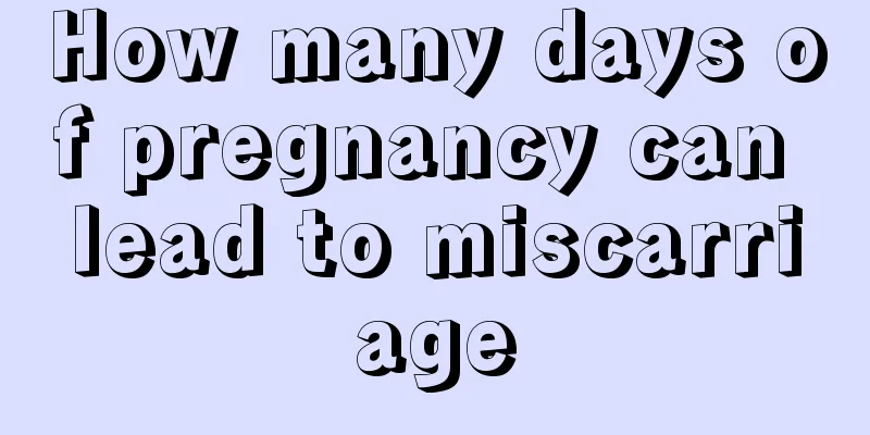 How many days of pregnancy can lead to miscarriage