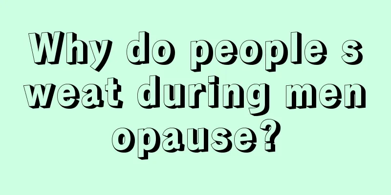 Why do people sweat during menopause?