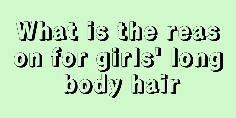 What is the reason for girls' long body hair