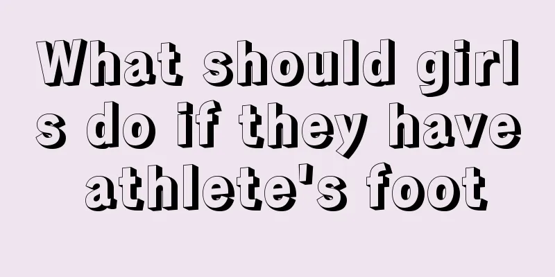 What should girls do if they have athlete's foot