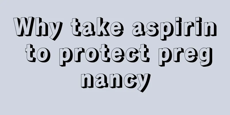 Why take aspirin to protect pregnancy