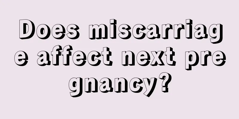 Does miscarriage affect next pregnancy?