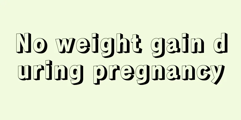 No weight gain during pregnancy