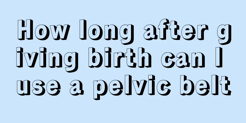 How long after giving birth can I use a pelvic belt