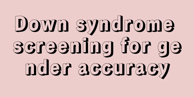 Down syndrome screening for gender accuracy