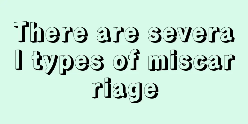 There are several types of miscarriage